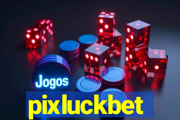 pixluckbet