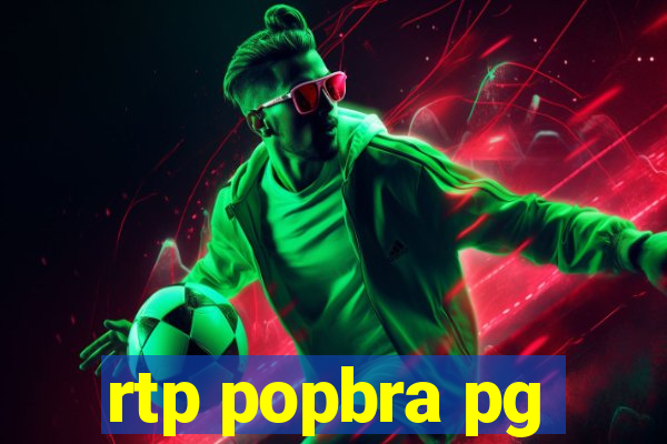 rtp popbra pg