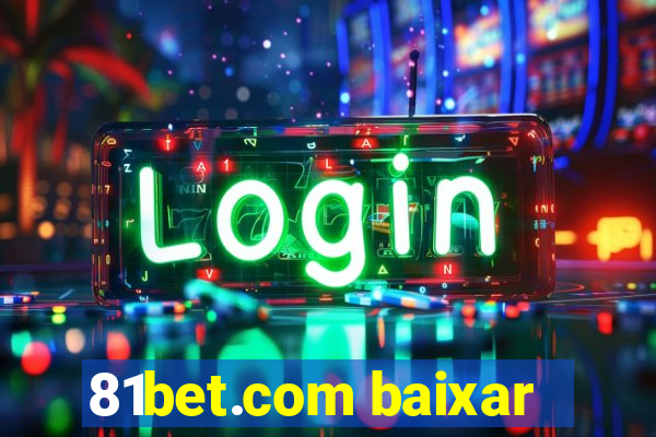 81bet.com baixar