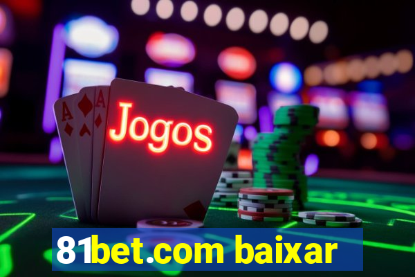 81bet.com baixar