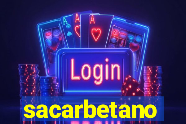 sacarbetano