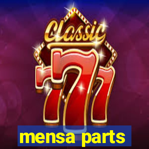 mensa parts