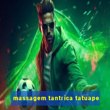 massagem tantrica tatuape