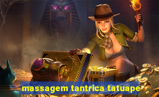 massagem tantrica tatuape