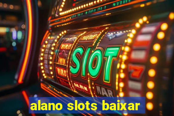 alano slots baixar