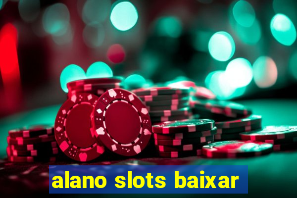 alano slots baixar