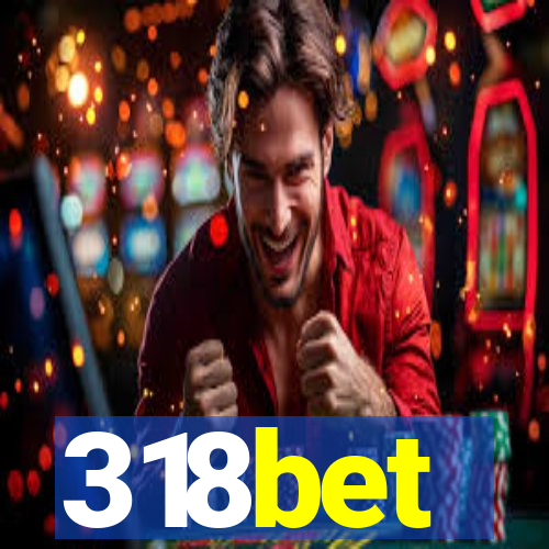 318bet