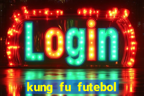 kung fu futebol clube download dublado