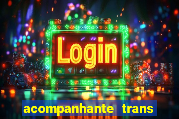 acompanhante trans porto seguro