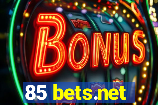 85 bets.net