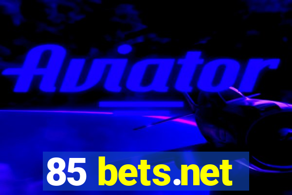 85 bets.net