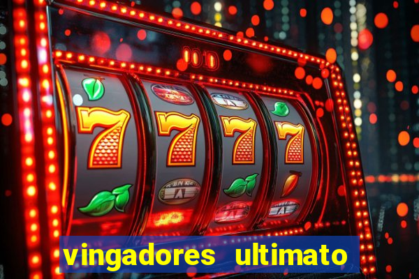 vingadores ultimato filme completo dublado google drive