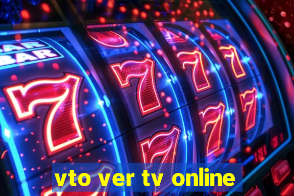 vto ver tv online