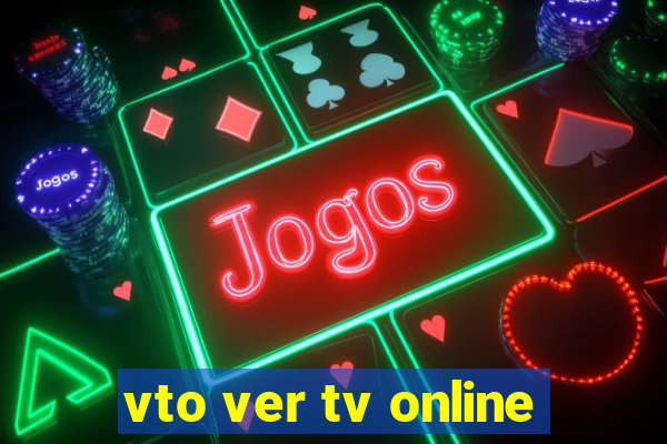 vto ver tv online