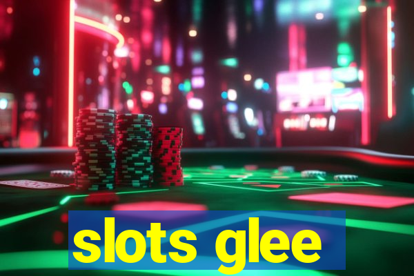 slots glee