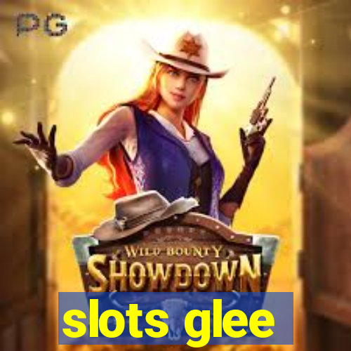 slots glee