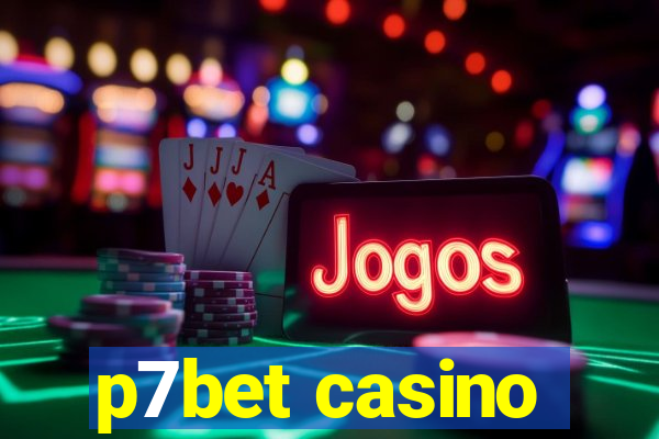 p7bet casino