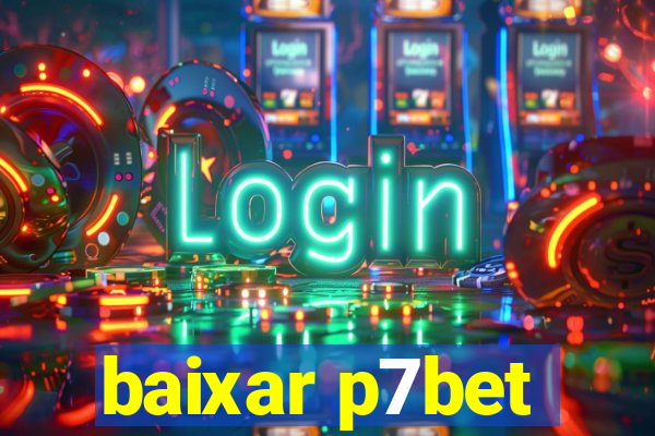 baixar p7bet