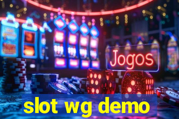 slot wg demo