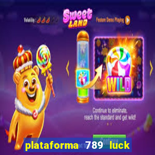 plataforma 789 luck é confiável