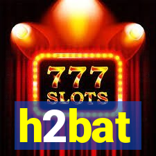 h2bat