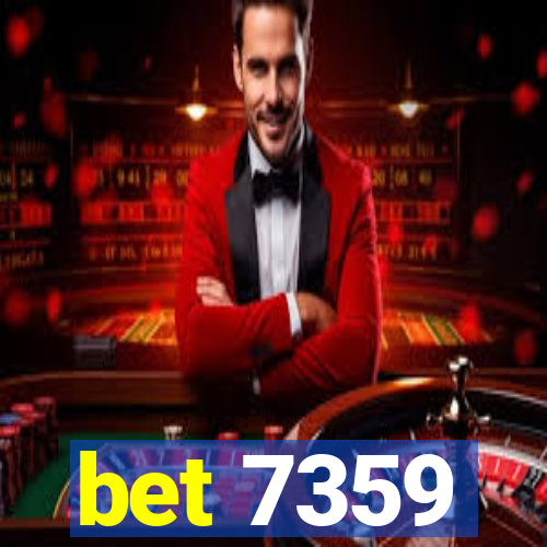 bet 7359