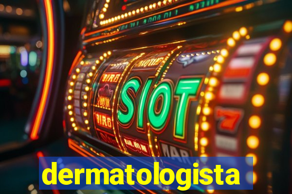 dermatologista quanto ganha