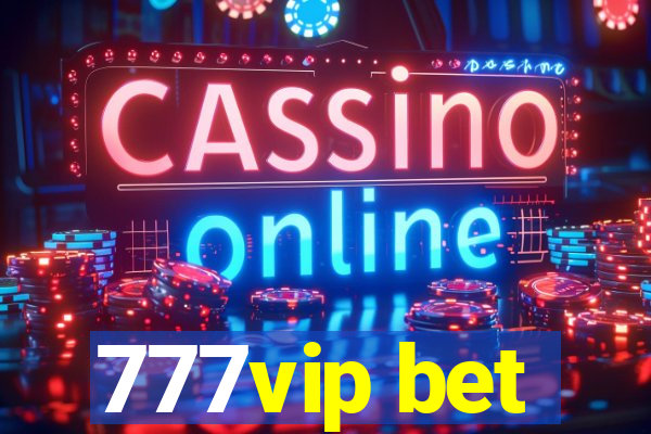 777vip bet