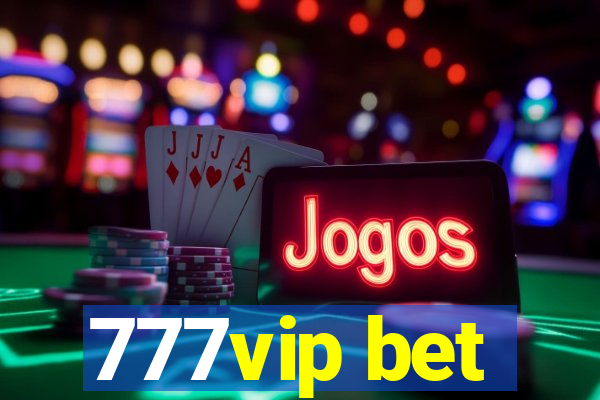 777vip bet