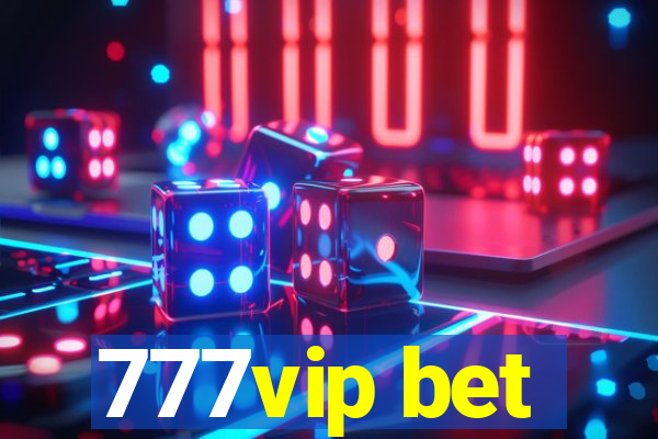 777vip bet