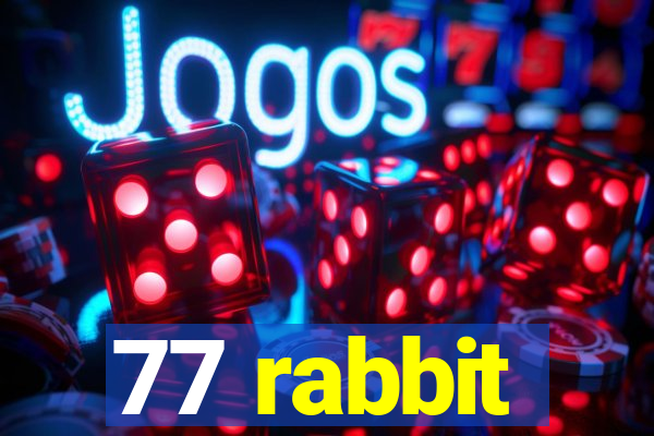 77 rabbit