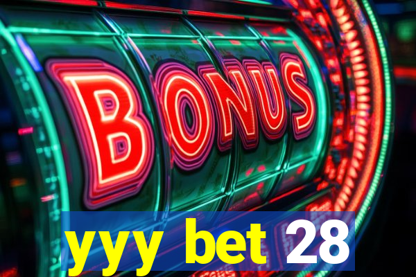 yyy bet 28