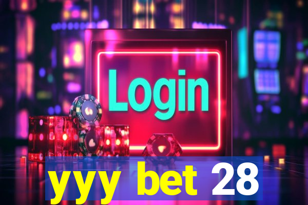 yyy bet 28