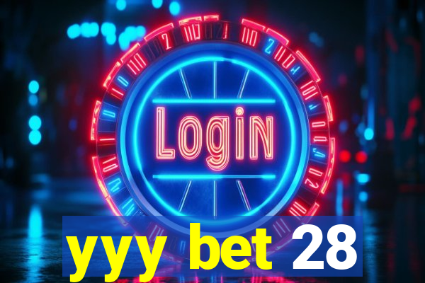 yyy bet 28