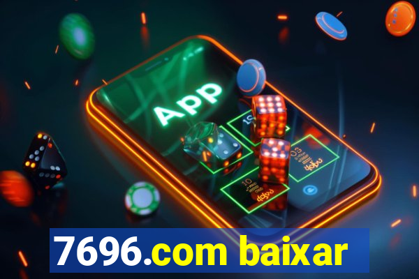 7696.com baixar