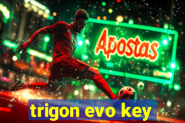 trigon evo key