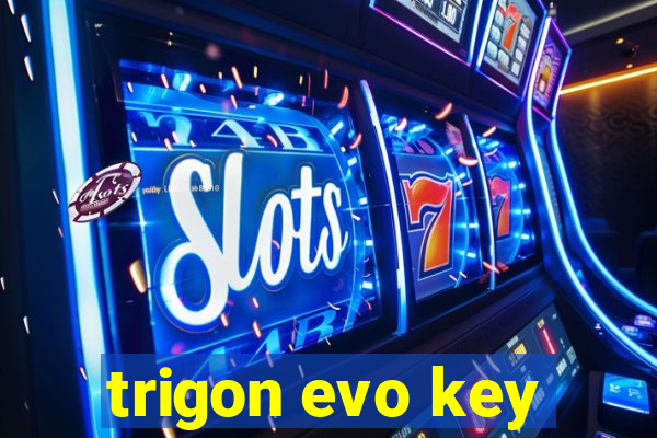 trigon evo key