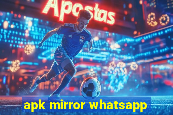 apk mirror whatsapp