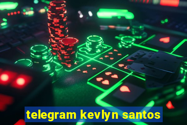 telegram kevlyn santos