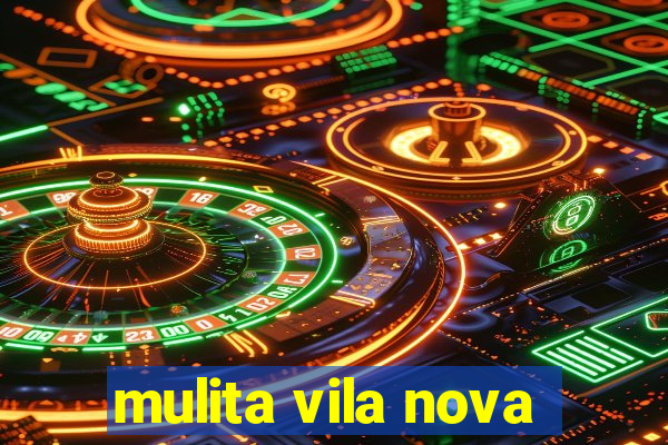 mulita vila nova