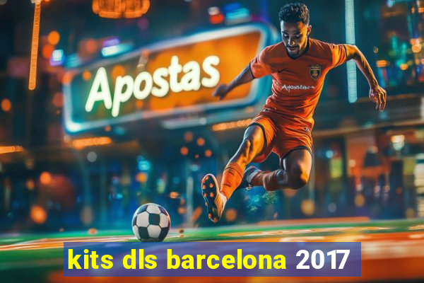 kits dls barcelona 2017