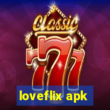 loveflix apk