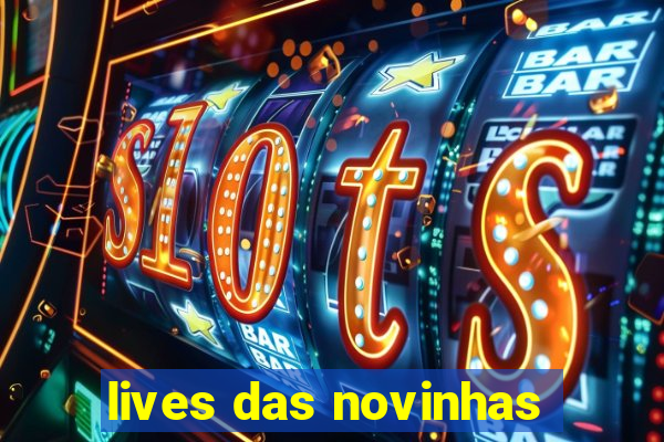 lives das novinhas