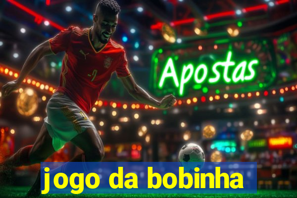 jogo da bobinha