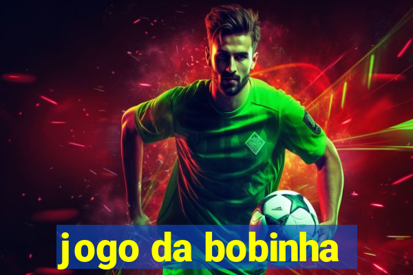 jogo da bobinha