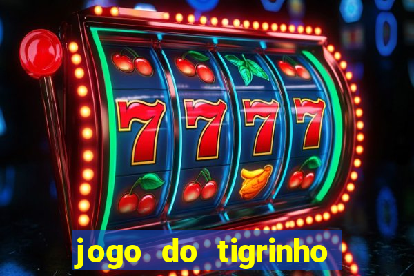 jogo do tigrinho com deposito de 1 real