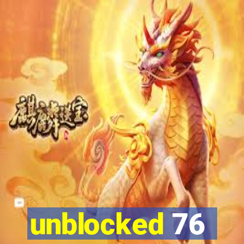 unblocked 76