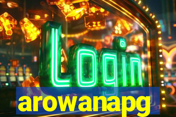 arowanapg