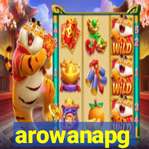 arowanapg