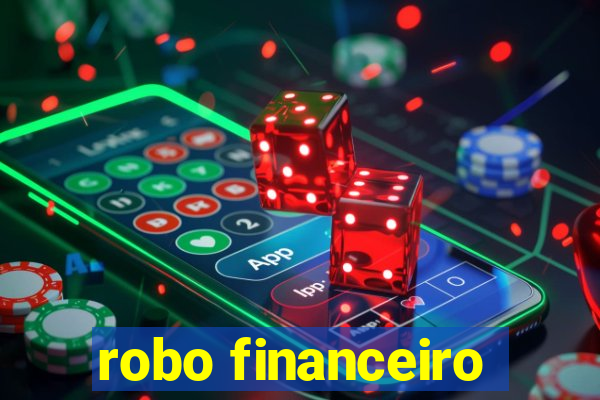 robo financeiro